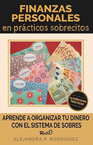 Finanzas personales en prácticos sobrecitos: Aprende a organizar tu dinero con el sistema de sobres (Spanish Edition)