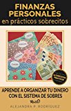 Finanzas personales en prácticos sobrecitos: Aprende a organizar tu dinero con el sistema de sobres (Spanish Edition)