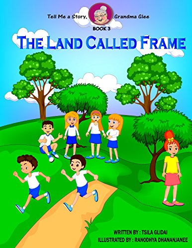Book Cover Tell Me a Story, Grandma Glee Book 3 - The Land Called Frame: The Land Called Frame