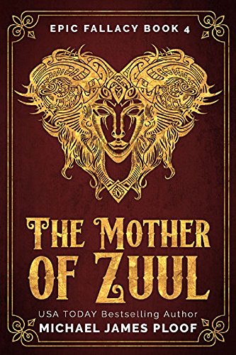 Book Cover The Mother of Zuul: Humorous Fantasy (Epic Fallacy Book 4)
