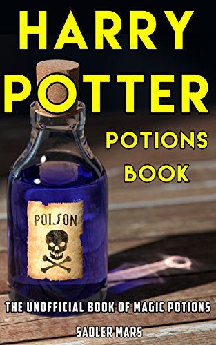 Harry Potter Potions Book: The Unofficial Book of Magic Potions