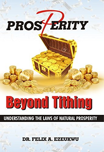 Prosperity Beyond Tithing: Understanding the Laws of Natural Prosperity