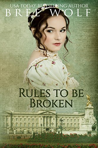 Rules to Be Broken: A Regency Romance (A Forbidden Love Novella Series Book 5)