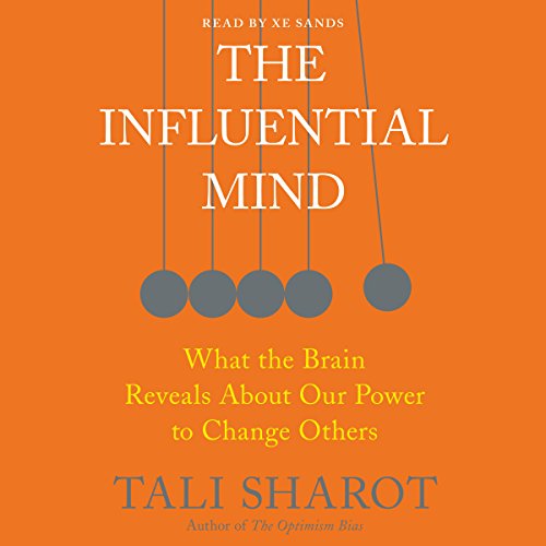 Book Cover The Influential Mind: What the Brain Reveals About Our Power to Change Others