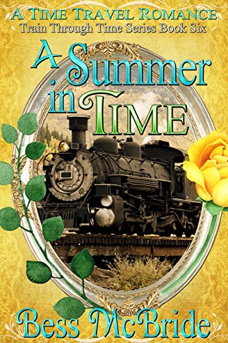 A Summer in Time (Train Through Time Series Book 6)