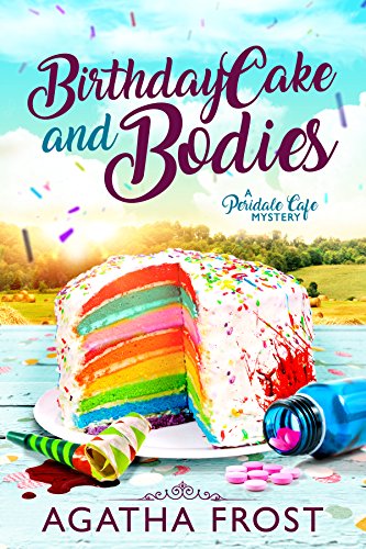 Birthday Cake and Bodies (Peridale Cafe Cozy Mystery Book 9)