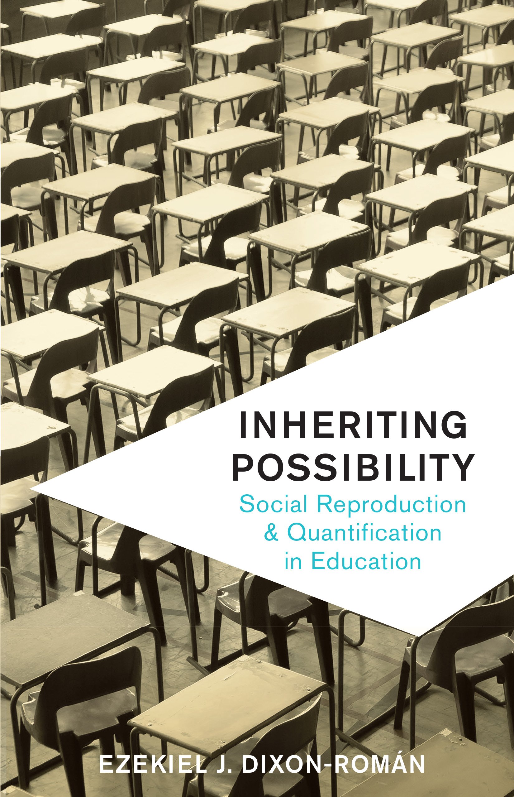 Inheriting Possibility: Social Reproduction and Quantification in Education