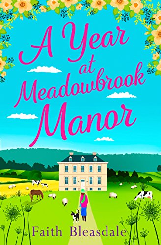 A Year at Meadowbrook Manor: Escape to the countryside this year with this perfect feel-good romance read