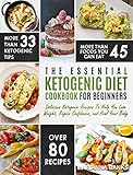 Ketogenic Diet: The Essential Ketogenic Diet Cookbook For Beginners – Delicious Ketogenic Recipes To Help You Lose Weight, Regain Confidence, and Heal Your Body (Ketogenic Cleanse)
