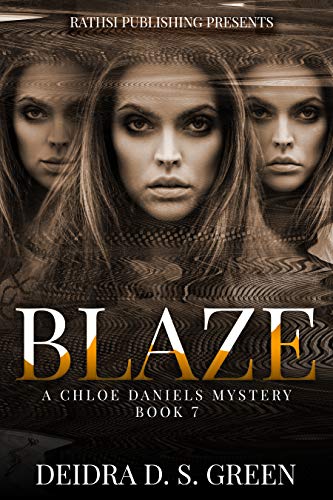 Blaze: The 7th installment in the Chloe Daniels Mystery Series (The Chloe Daniels Mysteries)