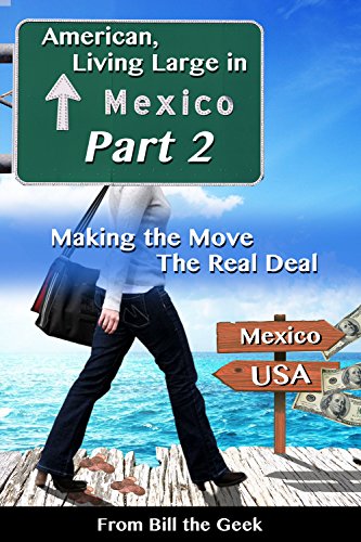 Book Cover American Living Large in Mexico, Part 2: Making the Move, The Real Deal