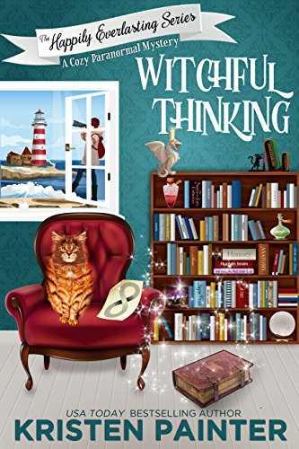 Witchful Thinking: A Cozy Paranormal Mystery (The Happily Everlasting Series Book 4)