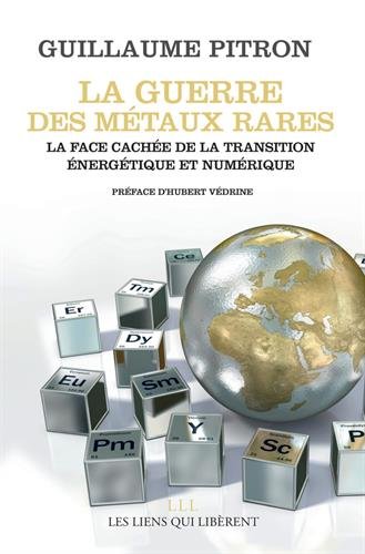 La guerre des métaux rares : La face cachée de la transition énergétique et numérique