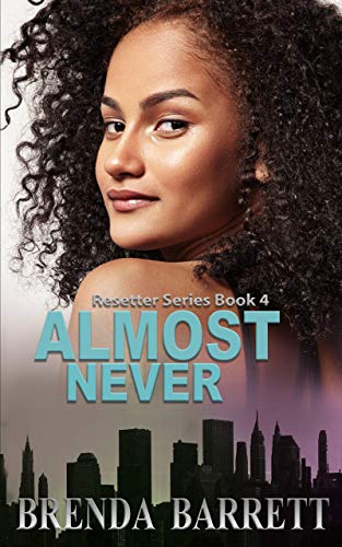 Almost Never (Resetter Series Book 4)