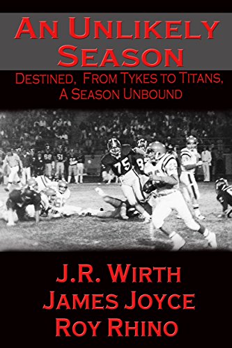 Book Cover An Unlikely Season: Destined, From Tykes to Titans, A Season Unbound