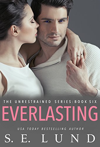 Everlasting (The Unrestrained Series Book 6)