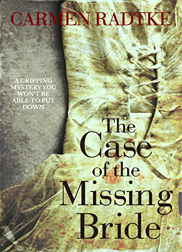 The Case of the Missing Bride: a gripping mystery you won't be able to put down