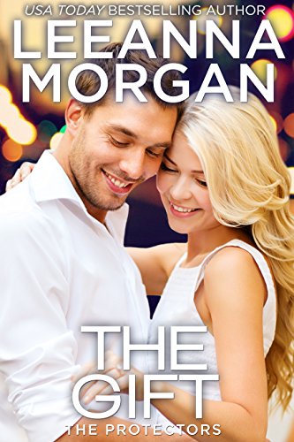 The Gift: A Sweet Small Town Romance (The Protectors Book 6)