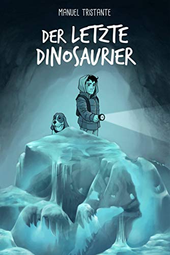 Book Cover Der letzte Dinosaurier: Ein Buch voller Abenteuer und Geheimnisse. (German Edition)