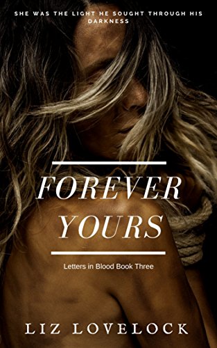 Book Cover Forever Yours (Letters in Blood series Book 3)