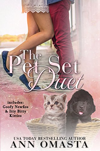 Book Cover The Pet Set Duet (Goofy Newfies & Itty Bitty Kitties): Two heartwarming and sweet romances, plus puppies and kittens!