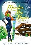 Murder, She Slopes: A Bohemian Lake Cozy Mystery (Penning Trouble Book 2)