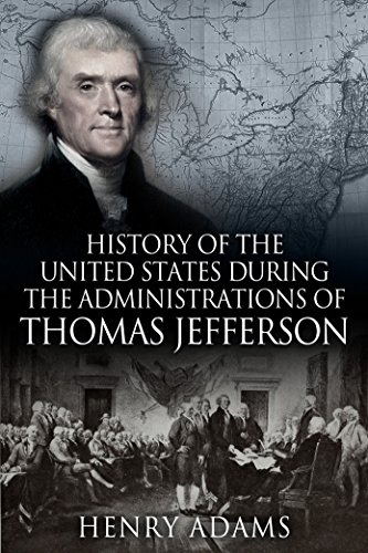 Book Cover History of the United States of America During the Administrations of Thomas Jefferson