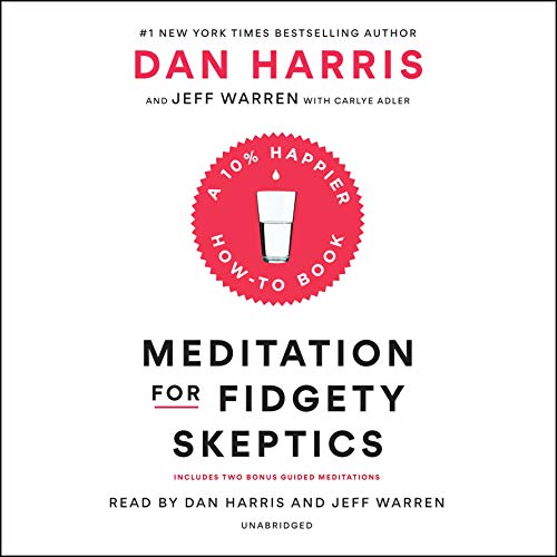 Book Cover Meditation for Fidgety Skeptics: A 10% Happier How-to Book