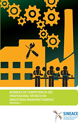 Normas de competencia del profesional técnico en industrias manufactureras (Volumen 1): Profesional técnico en mecánica automotriz. Profesional técnico en mecatrónica automotriz (Spanish Edition)
