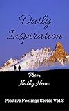 Daily Inspiration: From Kathy Henn (Positive Feelings Series Book 8)