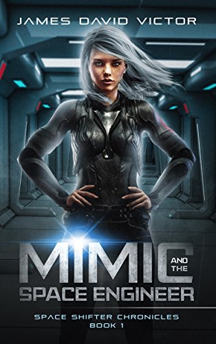 Book Cover Mimic and the Space Engineer (Space Shifter Chronicles Book 1)