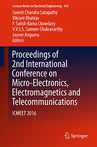 Proceedings of 2nd International Conference on Micro-Electronics, Electromagnetics and Telecommunications: ICMEET 2016 (Lecture Notes in Electrical Engineering)