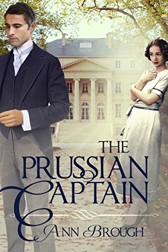 The Prussian Captain: A sweeping family saga based on a true story (The Poverty and Privilege series)