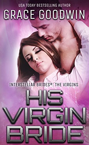 Book Cover His Virgin Bride (Interstellar Brides: The Virgins Book 2)