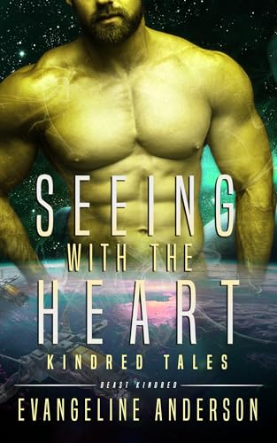 Seeing with the Heart: A Kindred Tales Novel: (Alien Warrior BBW Science Fiction Blind Heroine Romance) (Brides of the Kindred)