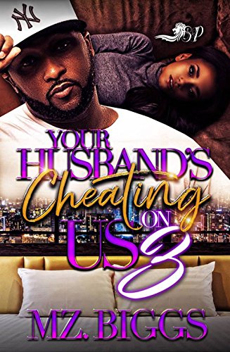 Your Husband's Cheating On Us 3 (You Husband's Cheating On Us)