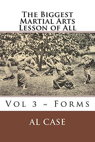 Biggest Martial Art 3: Volume Three ~ Forms, Black Belt, Zen state of mind, Odds and Ends (The Biggest Martial Arts Lesson of All)
