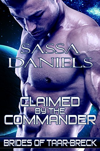 Book Cover Claimed by the Commander (Brides of Taar-Breck Book 1)