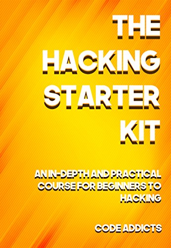 THE HACKING STARTER KIT: An In-depth and Practical course for beginners to Ethical Hacking. Including detailed step-by-step guides and practical demonstrations.