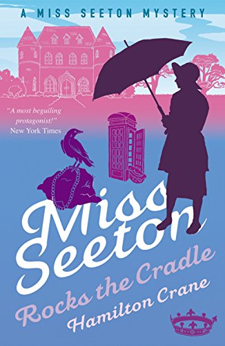 Miss Seeton Rocks the Cradle (A Miss Seeton Mystery Book 13)