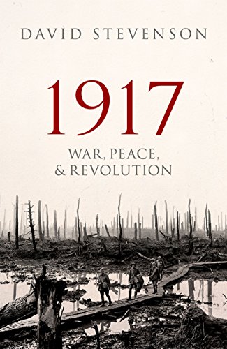 1917: War, Peace, and Revolution (English Edition)