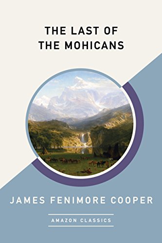 Book Cover The Last of the Mohicans (AmazonClassics Edition)