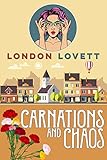Carnations and Chaos (Port Danby Cozy Mystery Series Book 2)