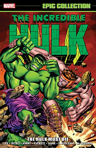 Incredible Hulk Epic Collection: The Hulk Must Die (Tales to Astonish (1959-1968))