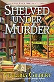 Shelved Under Murder: A Blue Ridge Library Mystery