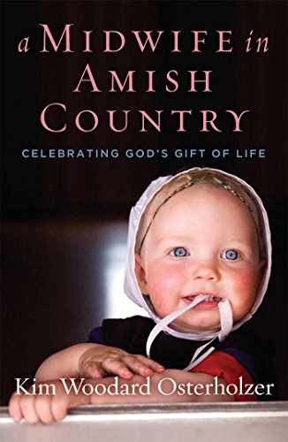 Book Cover A Midwife in Amish Country: Celebrating God's Gift of Life