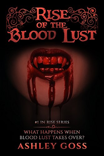 Rise of the Blood Lust (Rise Series Book 1)