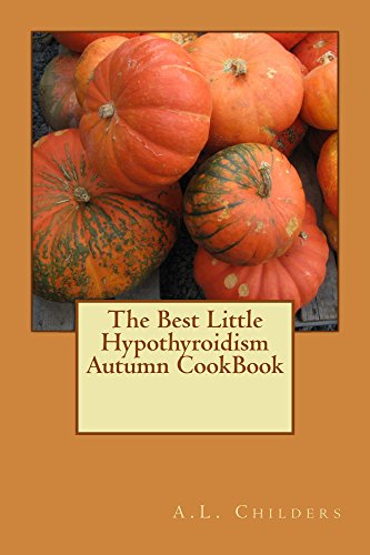 Book Cover The Best Little Hypothyroidism Autumn CookBook