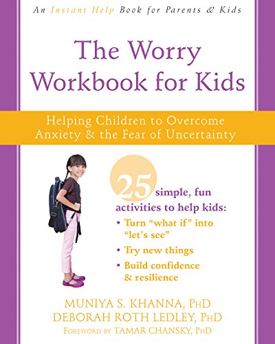 Book Cover The Worry Workbook for Kids: Helping Children to Overcome Anxiety and the Fear of Uncertainty (An Instant Help Book for Parents & Kids)