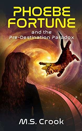 Book Cover Phoebe Fortune and the Pre-destination Paradox (A Time Travel Adventure): Part One of the Phoebe Fortune Time Travel Adventure Trilogy